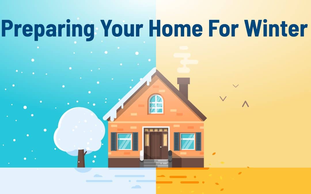 Preparing Your Home For Winter
