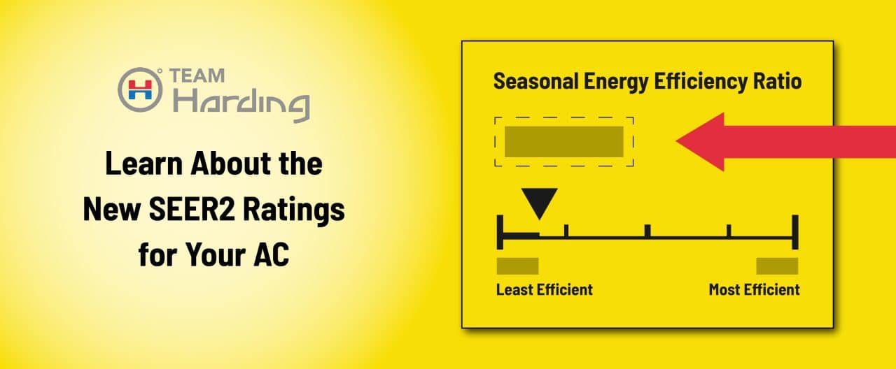 Learn About the New SEER2 Ratings for Your AC Team Harding