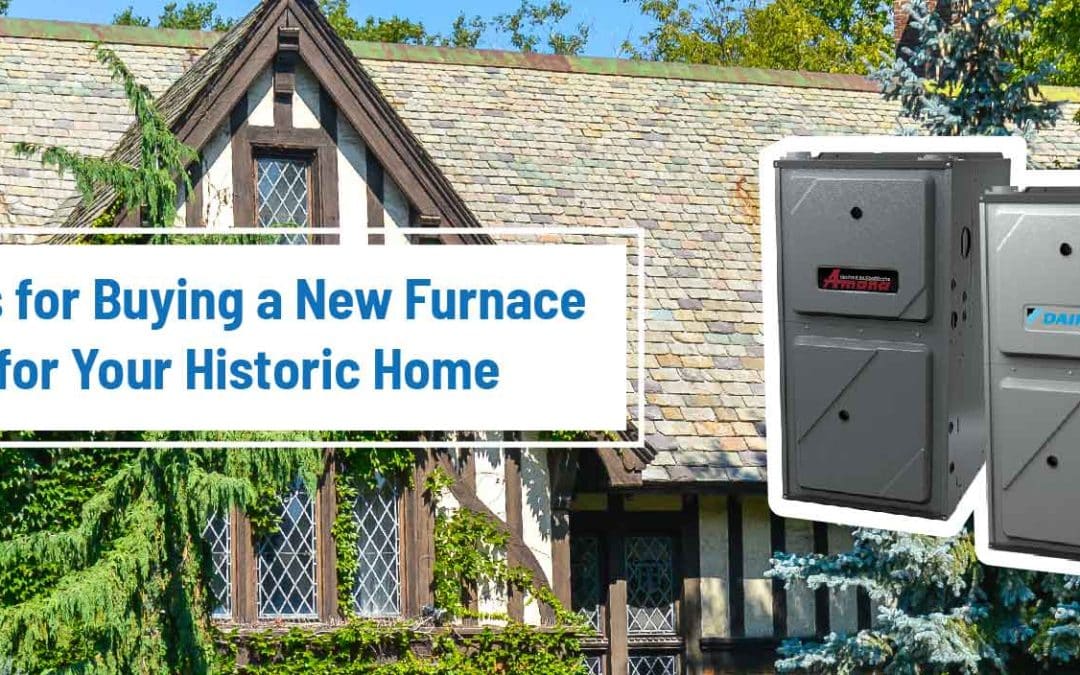 Buying a Furnace for Your Historic Home