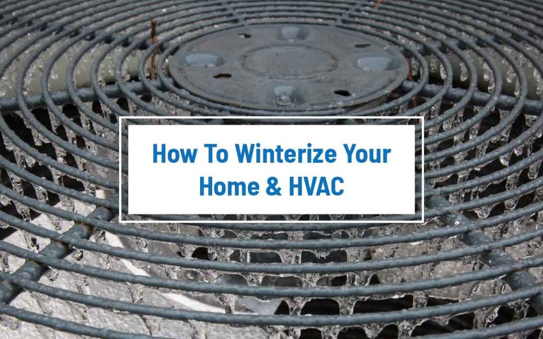 Here’s How To Winterize Your Home & HVAC 