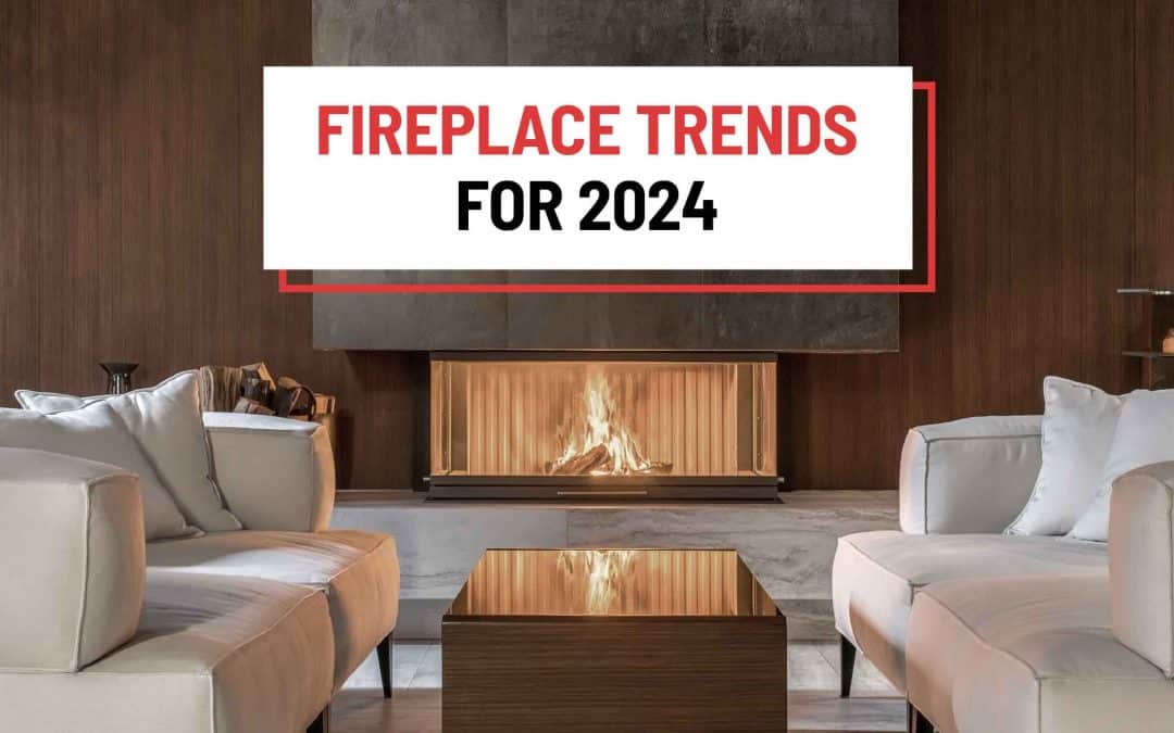 Top Fireplace Trends for 2024