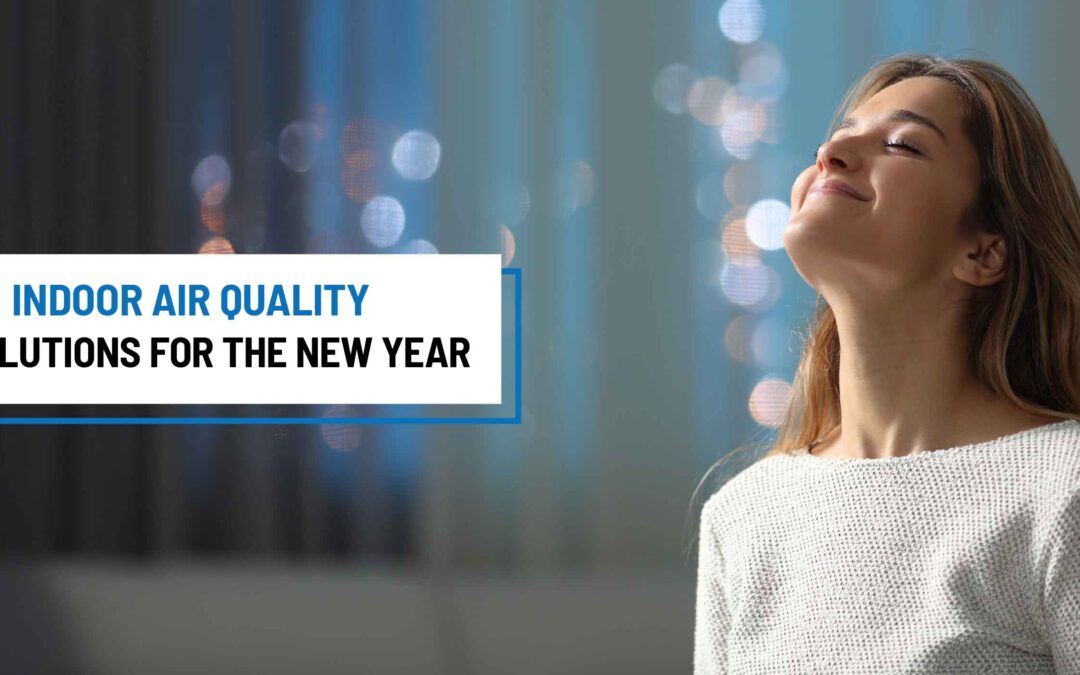 Indoor Air Quality Resolutions for the New Year