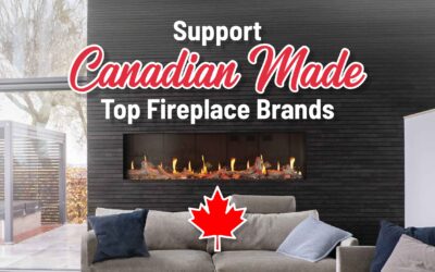 Support Canadian Made: Top Fireplace Brands