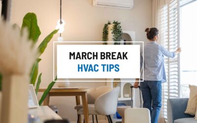 HVAC Tips For March Break