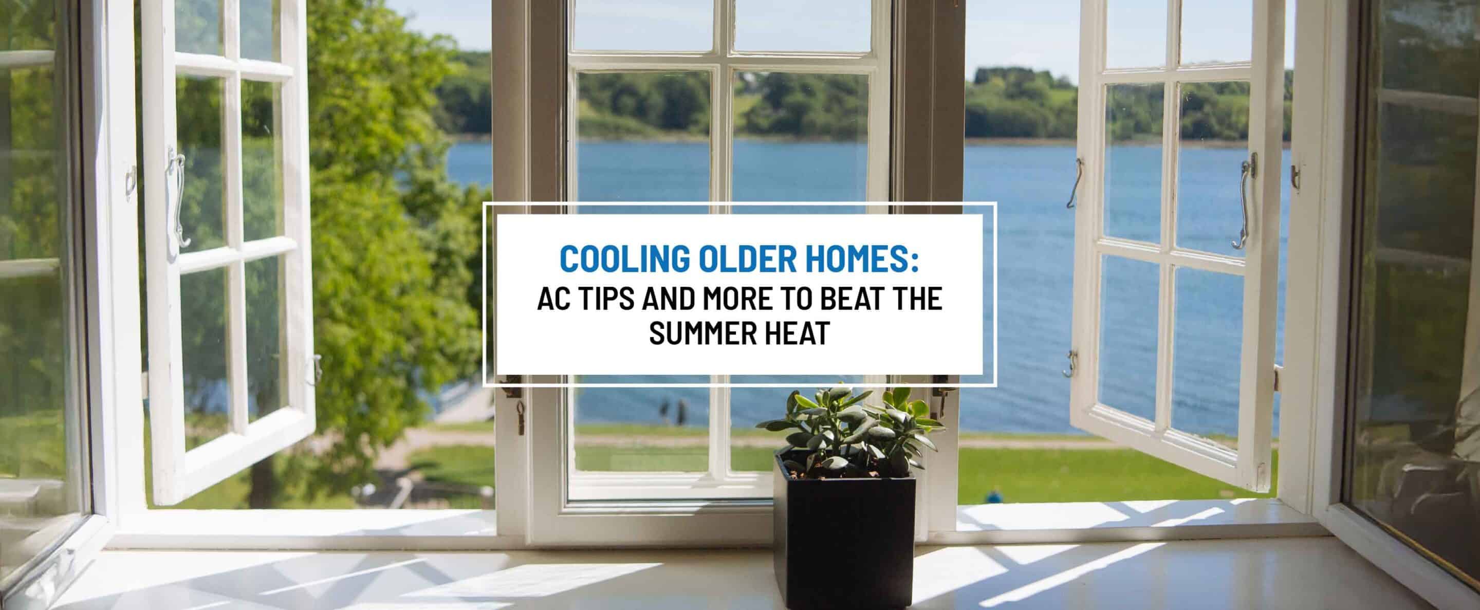 Cooling older homes