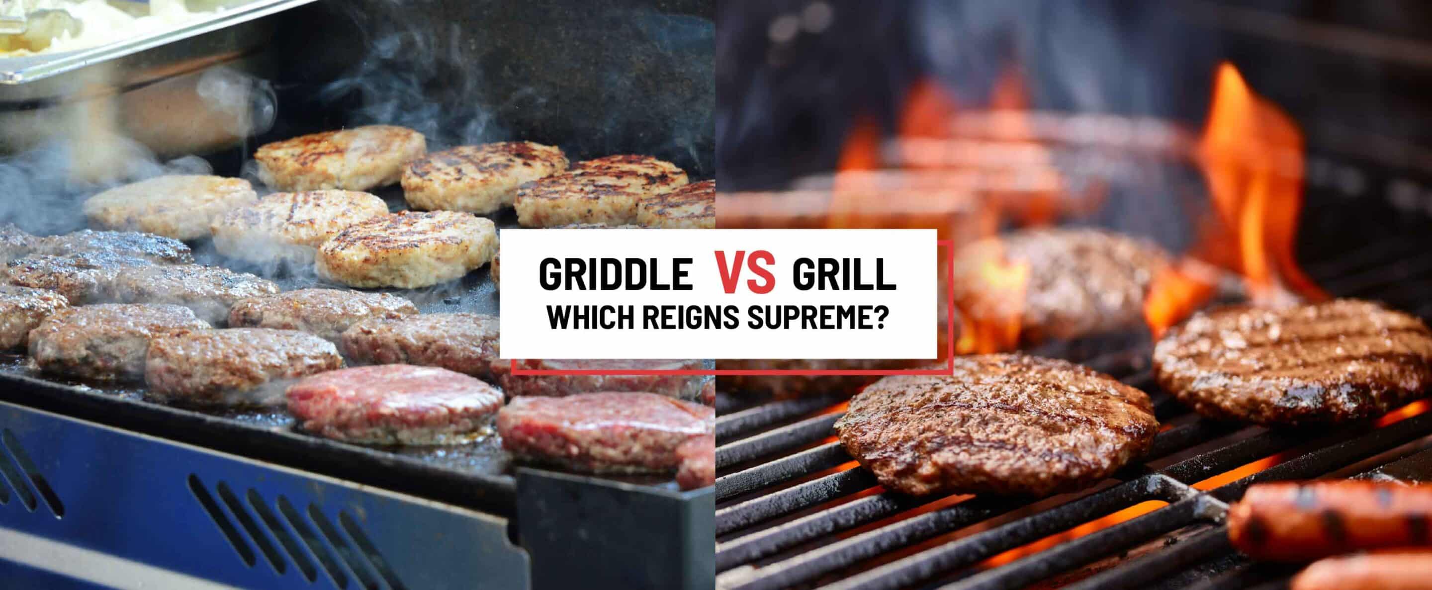 Griddle vs Grill